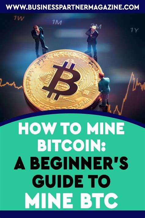 How to mine Bitcoin: A beginner’s guide to mine BTC .